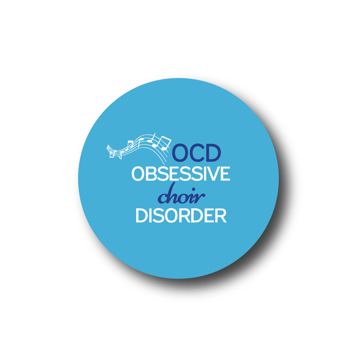 OCD (Obsessive Choir Disorder)